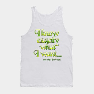 I know exactly what I want - 4 Tank Top